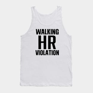 Walking HR Violation - Black text Tank Top